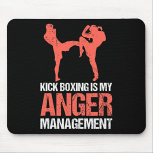 Kickboxen ist mein Ärger-Management für einen Kick Mousepad