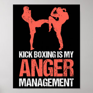 Kickboxen ist mein Ärger-Management für einen Kick Poster