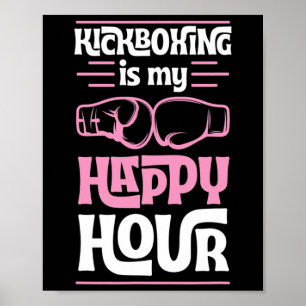 Kickboxen ist meine Happy Hour Lustige gemischte K Poster