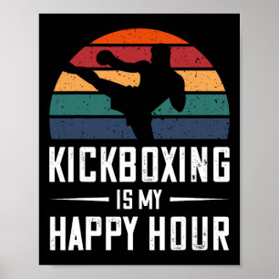 Kickboxen ist meine Happy Hour Lustiges Kickboxen Poster
