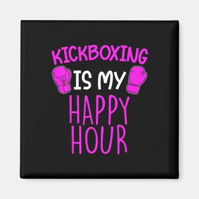 Kickboxen ist meine Happy Hour  Magnet (Vorne)