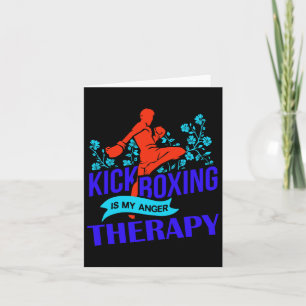 Kickboxen ist meine Zorntherapie für Kampfkünste Karte