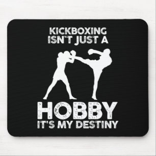 Kickboxen ist nicht nur ein Hobby, es ist mein Sch Mousepad