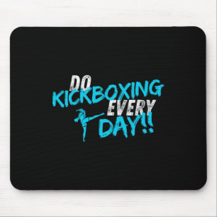 Kickboxen jeden Tag Mousepad