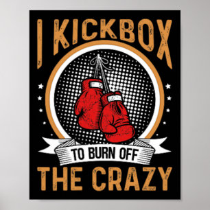 Kickboxen Motivation I Kickboxen um das Kr abzubau Poster