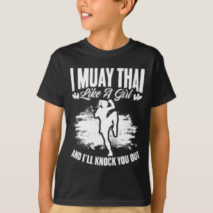 Kickboxen Thailand Mma Thai Boxen Muay Thai Mädche T-Shirt