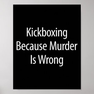 Kickboxen - Weil Mord falsch ist - Poster
