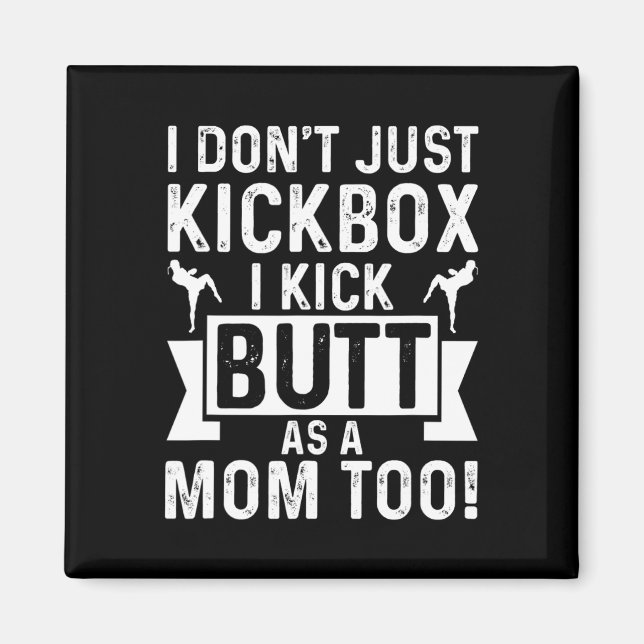 Kickboxende Mutter Ich kickboxe nicht nur, ich tre Magnet (Vorne)