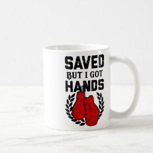 Kickboxer Boxer Rettete, aber ich Got Hände Kaffeetasse