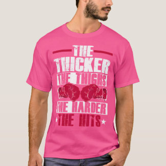 Kickboxing dicker The Thighs Funny Fighter T-Shirt