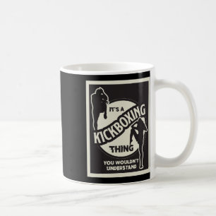 Kickboxing-Ding, das du nicht verstehen würdest, K Kaffeetasse