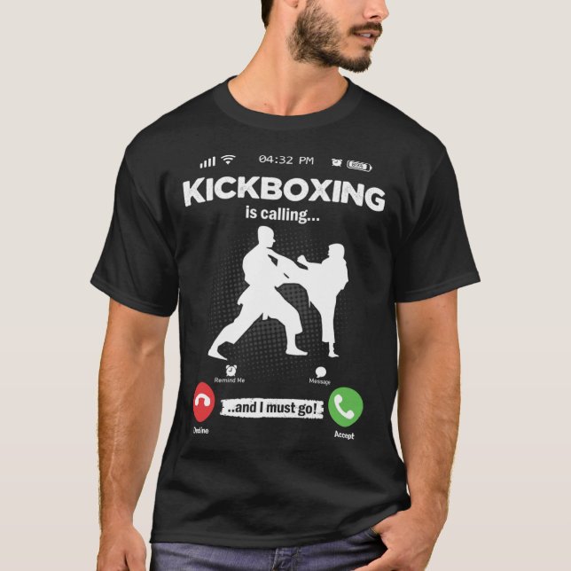 Kickboxing Is Calling I Must Go Muay Thai Hobby Ki T-Shirt (Vorderseite)