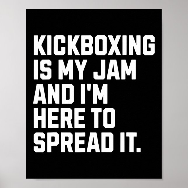Kickboxing Is My Jam Funny Kickboxer Martial Arts  Poster (Vorne)
