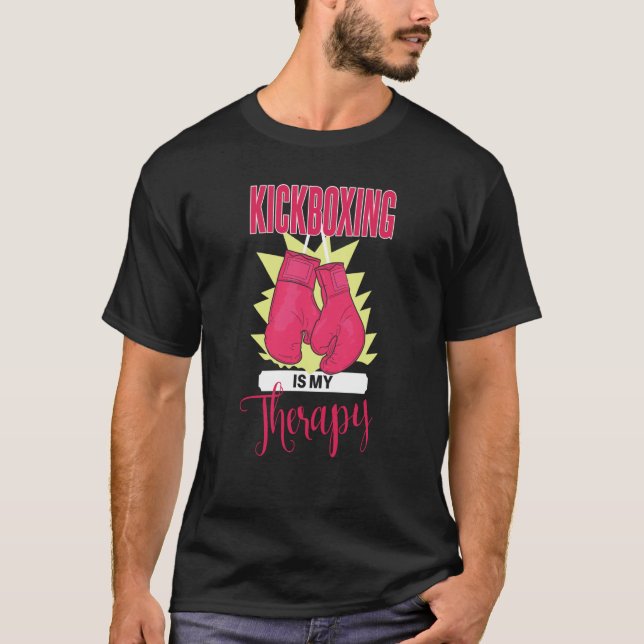 Kickboxing Is My Therapy  kickbox  1 T-Shirt (Vorderseite)