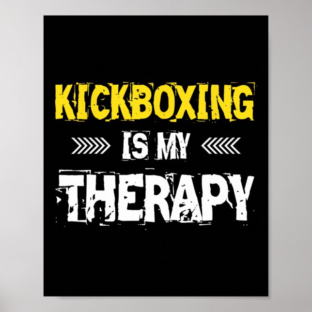 Kickboxing Is My Therapy Kickbox  Poster (Vorne)