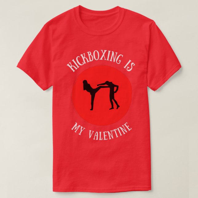Kickboxing Is My Valentine 1 T-Shirt (Design vorne)