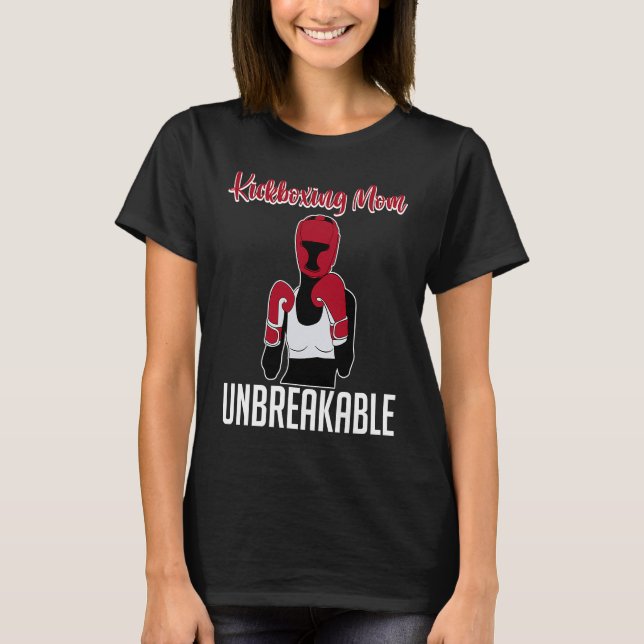Kickboxing Mother Unbreakable Hobby Kickboxing T-Shirt (Vorderseite)