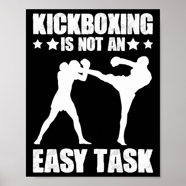 Kickboxing Not An Easy Task Boxing Martial Arts Ki Poster (Vorne)
