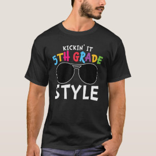 Kickin it 5. Klasse Niedlich 5. Klasse T-Shirt