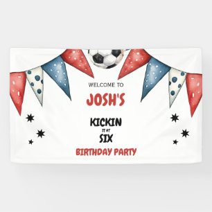 Kickin it at Six Soccer 6. Geburtstagsparty Red Banner
