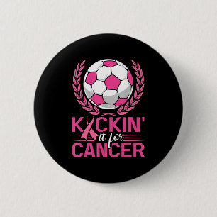 Kickin it for Cancer Soccer Pink Ribbon Breast Can Button