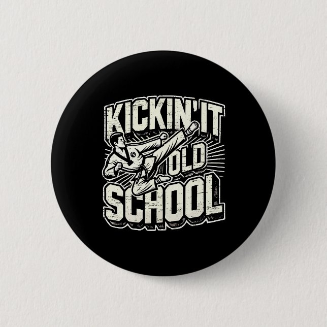 Kickin It Old School Karate Kampfsport  Button (Vorderseite)