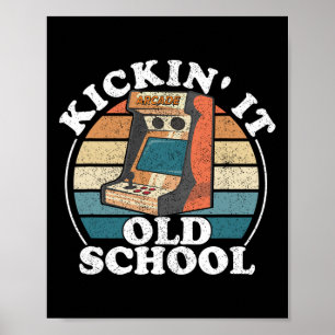 Kickin It Old School Retro 80er Arcade Game Video Poster