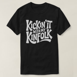 Kickin' It With My Kinfolk Familientreffen T-Shirt