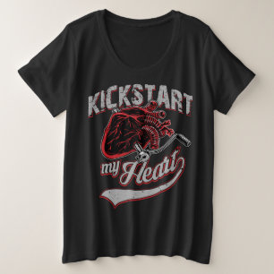 Kickstart My Heart Motorrad Art Geschenk Große Größe T-Shirt
