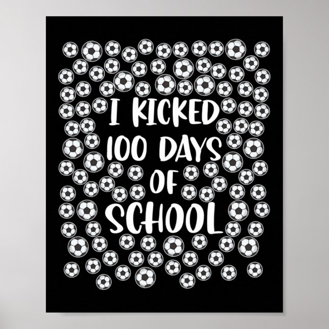 Kickte 100 Tage Schulfußballspielerin Student Co Poster (Vorne)