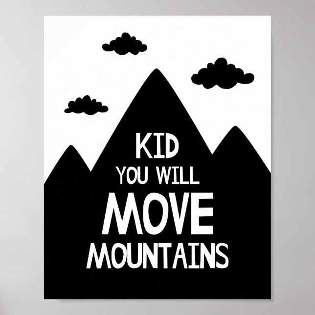 Kid you will Move Mountain Kinderzimmer Poster (Vorne)
