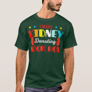 Kidney Donor Organ Transplantation Donation Gift T-Shirt