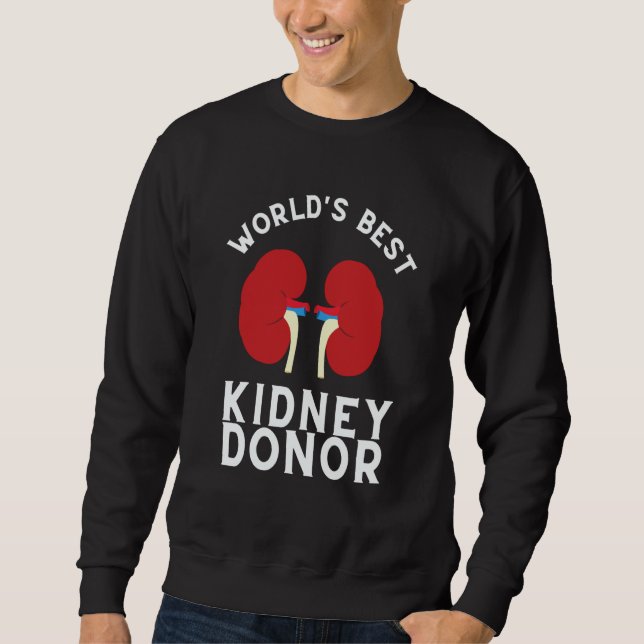Kidney Transplant And Organ Donor Recipient  1 Sweatshirt (Vorderseite)