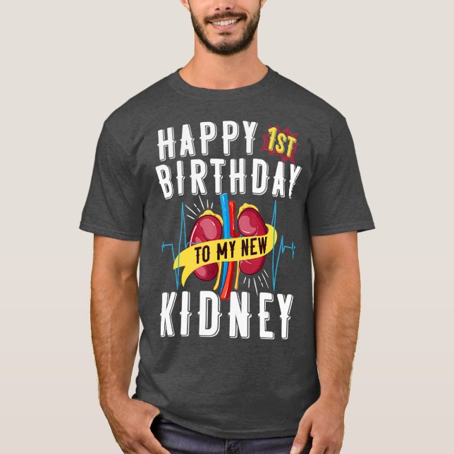 Kidney Transplant Anniversary 1st Birthday Funny T-Shirt (Vorderseite)