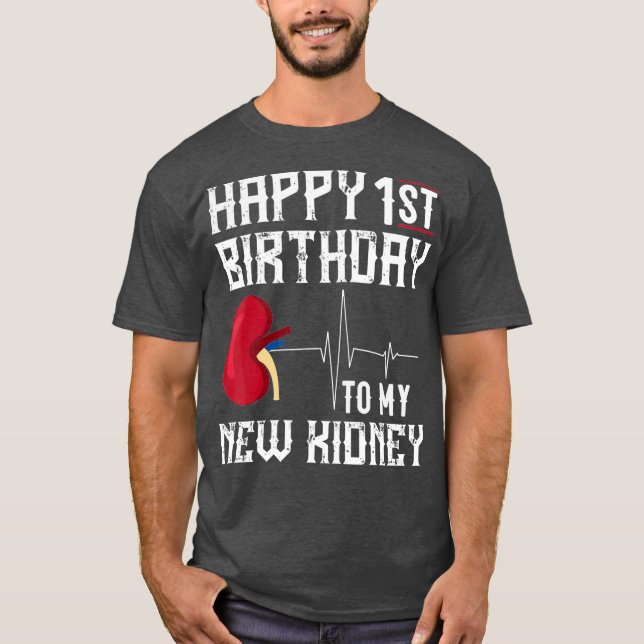 Kidney Transplant Anniversary  1st Birthday Gift T-Shirt (Vorderseite)