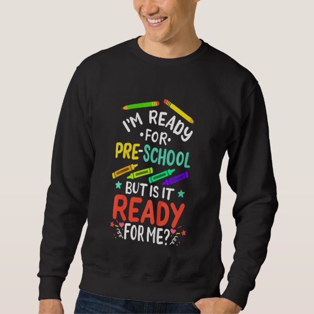 Kids 1st Day Of Preschool Pre K First Day Of Schoo Sweatshirt (Vorderseite)