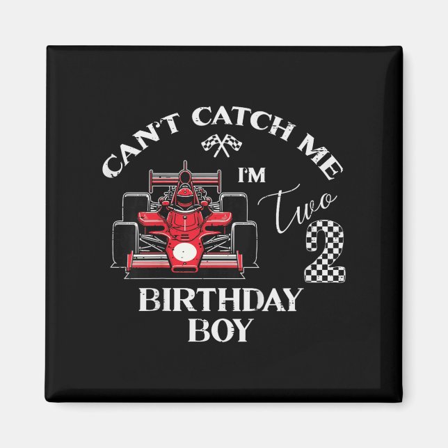 Kids 2nd Birthday Race Car Bday Boy Cant Catch Me  Magnet (Vorne)