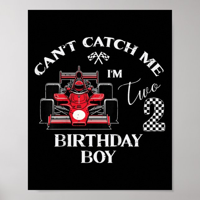 Kids 2nd Birthday Race Car Bday Boy Cant Catch Me  Poster (Vorne)