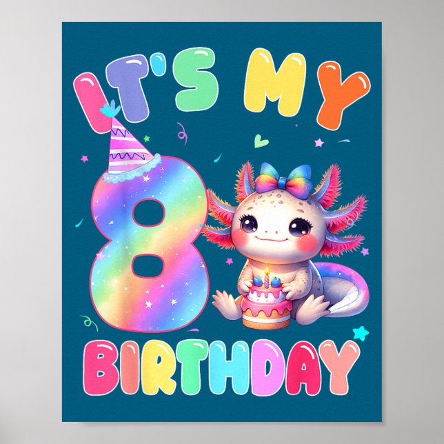 Kids 8 Year Old Bday Cute Axolotl It's My 8th Birt Poster (Vorne)