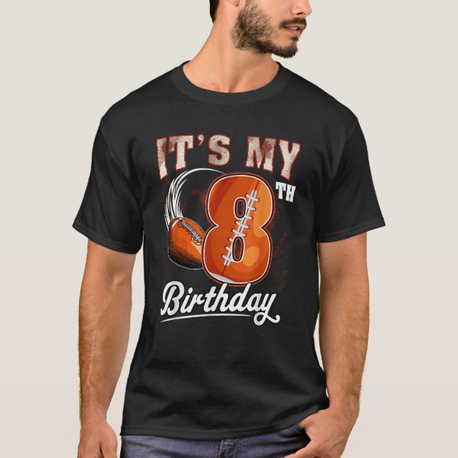 Kids 8 Year Old It s My 8th Birthday Football Them T-Shirt (Vorderseite)