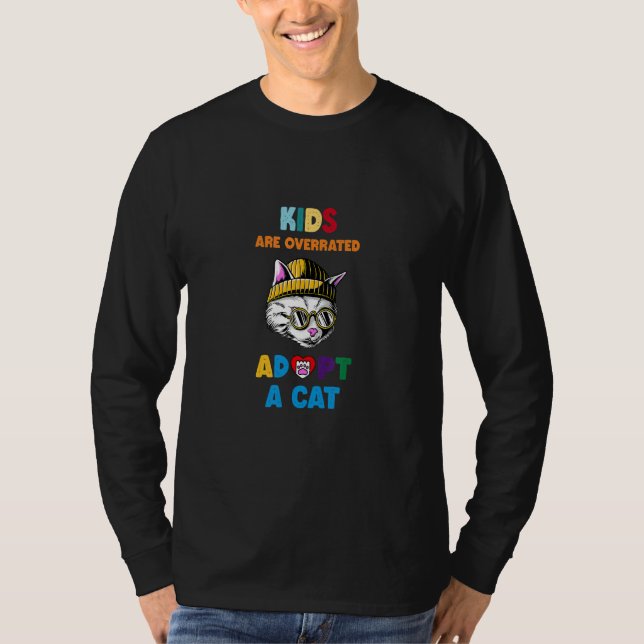 Kids Are Overrated Adopt A Cat For Cat  Swag T-Shirt (Vorderseite)