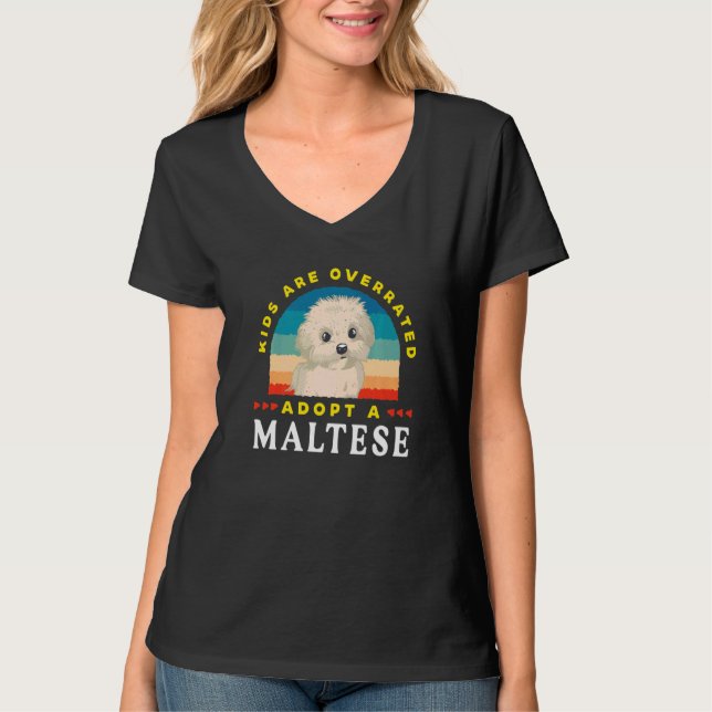 Kids are overrated adopt a Maltese DINK T-Shirt (Vorderseite)