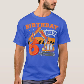 Kids B-Day Boy 6 Years Old Digger Builder Construc T-Shirt