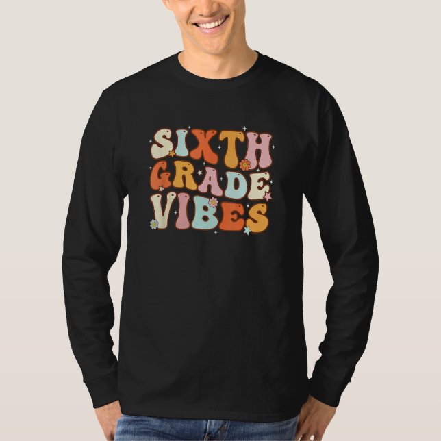 Kids Back To School Sixth Grade Vibes Student Teac T-Shirt (Vorderseite)