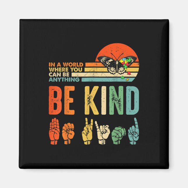 Kids Be Kind Autism Awareness Asl Mom Teacher Kind Magnet (Vorne)