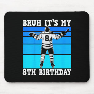 Kids Bruh Es ist mein 8. Geburtstag Eishockey Jung Mousepad