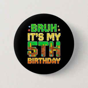 Kids Bruh Mein 5. Geburtstag Pixel-Spiel 5 Jahre a Button