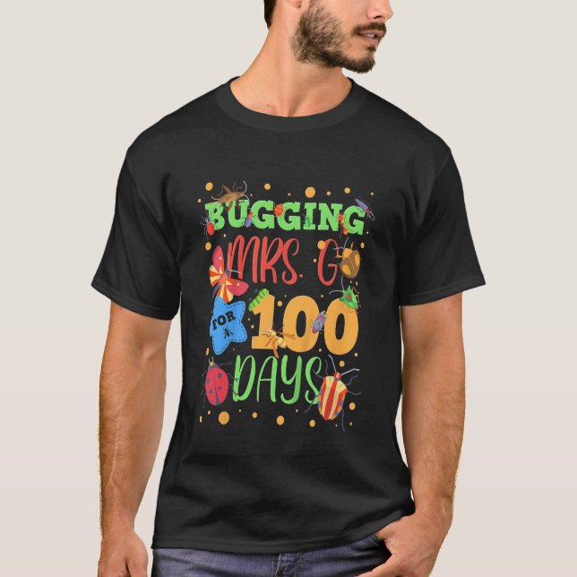 Kids Bugging Mrs  G For 100 Days Of School  First  T-Shirt (Vorderseite)