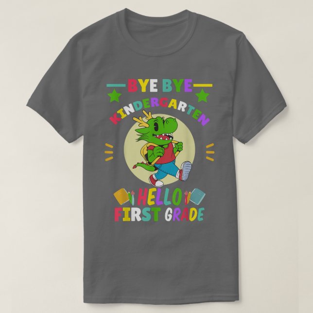 Kids Bye Bye Kindergarten Hello 1st Grade Dragon T T-Shirt (Design vorne)