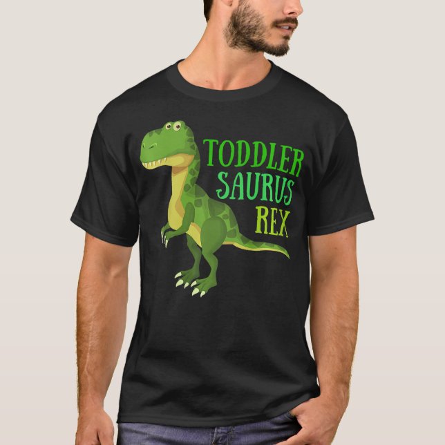 Kids Dinosaur Toddlersaurus Toddler Saurus Rex T-R T-Shirt (Vorderseite)